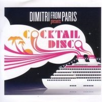 Dimitri From Paris, Cocktail Disco