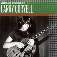 Larry Coryell, Vanguard Visionaries