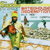 Sizzla, Waterhouse Redemption