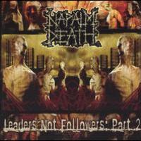 Napalm Death, Leaders Not Followers: Part 2