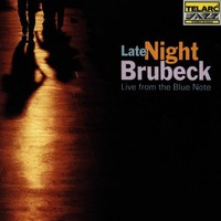 Dave Brubeck, Late Night Brubeck - Live From the Blue Note