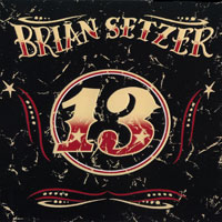 Brian Setzer, 13