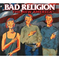 Bad Religion, The New America