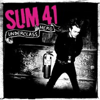 Sum 41, Underclass Hero