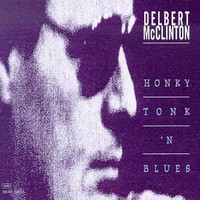 Delbert McClinton, Honky Tonk 'n Blues