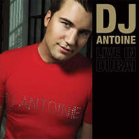 DJ Antoine, Live In Dubai