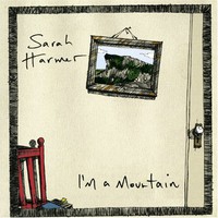 Sarah Harmer, I'm a Mountain