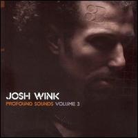 Josh Wink, Profound Sounds, Vol. 3