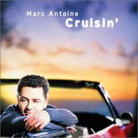 Marc Antoine, Cruisin'