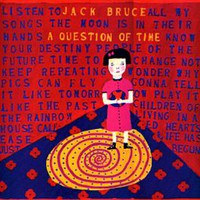 Jack Bruce, A Question Of Time