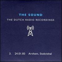 The Sound, Dutch Radio Recordings: 3. 14.01.83 Arnhem, Stokvishal