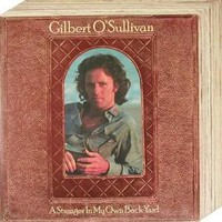 Gilbert O'Sullivan, A Stranger in My Own Back Yard