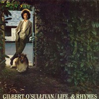 Gilbert O'Sullivan, Life & Rhymes