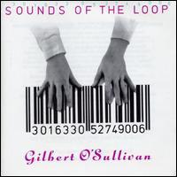 Gilbert O'Sullivan, Sounds Of The Loop