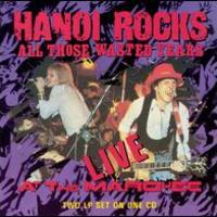 Hanoi Rocks, All Those Wasted Years