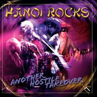 Hanoi Rocks, Another Hostile Takeover