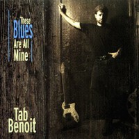 Tab Benoit, These Blues Are All Mine