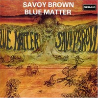 Savoy Brown, Blue Matter
