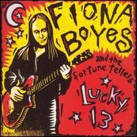 Fiona Boyes & The Fortune Tellers, Lucky 13