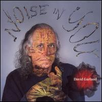 David Garland, Noise In You