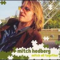 Mitch Hedberg, Mitch All Together
