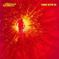 The Chemical Brothers, Come With Us
