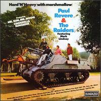Paul Revere and The Raiders, Hard 'N' Heavy (With Marshmallow)