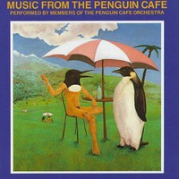 Penguin Cafe Orchestra, Music From the Penguin Cafe