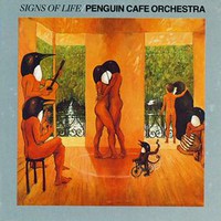 Penguin Cafe Orchestra, Signs of Life