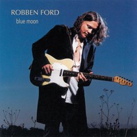 Robben Ford, Blue Moon
