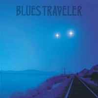 Blues Traveler, Straight on Till Morning