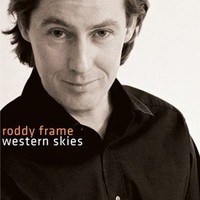 Roddy Frame, Western Skies