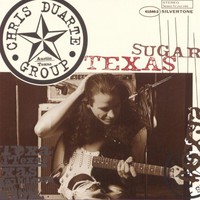 Chris Duarte Group, Texas Sugar/Strat Magik