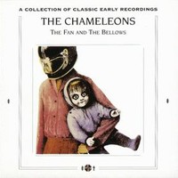 The Chameleons, The Fan and the Bellows