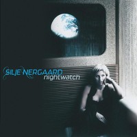 Silje Nergaard, Nightwatch