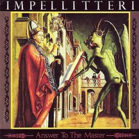 Impellitteri, Answer to the Master