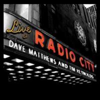 Dave Matthews & Tim Reynolds, Live at Radio City Music Hall