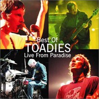 Toadies, Best of Toadies: Live From Paradise