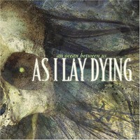 As I Lay Dying, An Ocean Between Us