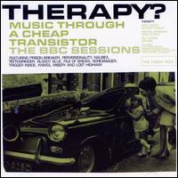 Therapy?, Music Through A Cheap Transistor: The BBC Sessions