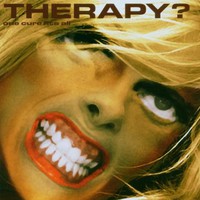 Therapy?, One Cure Fits All