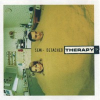 Therapy?, Semi-Detached