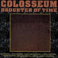 Colosseum, Daughter of Time