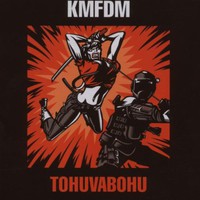 KMFDM, Tohuvabohu