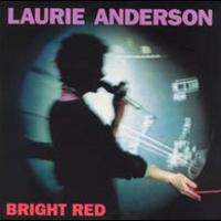 Laurie Anderson, Bright Red
