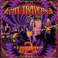 Pat Travers, P. T. Power Trio 2
