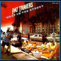 Pat Travers, Heat in the Street