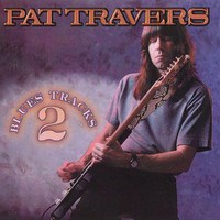 Pat Travers, Blues Tracks 2