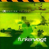 Funker Vogt, Execution Tracks A