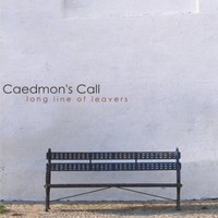 Caedmon's Call, Long Line of Leavers